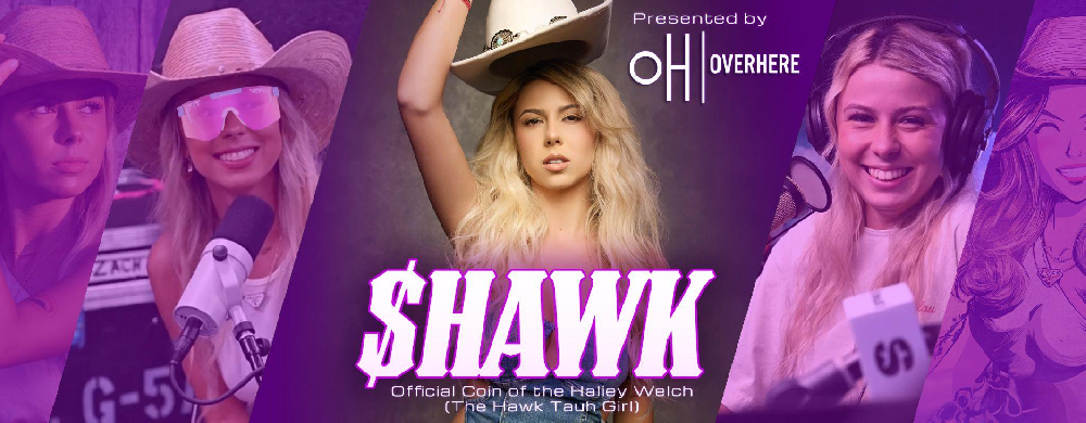 Web3 发射平台 overHere推出 $HAWK,  Haliey Welch 官方 “Hawk Tuah” Memecoin